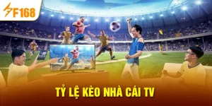 Tỷ Lệ Kèo Nhà Cái TV F168
