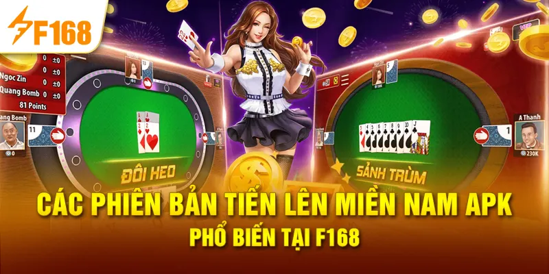 Các phiên bản tiến lên miền nam apk phổ biến tại F168