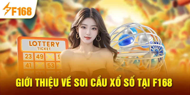 Giới thiệu về soi cầu xổ số tại F168