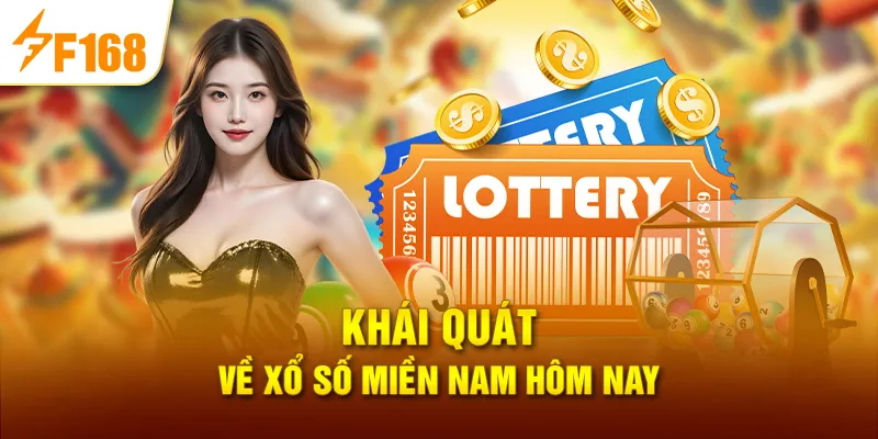 Khái quát về Xổ số miền nam hôm nay