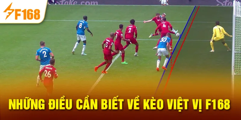 Những điều cần biết về Kèo việt vị F168
