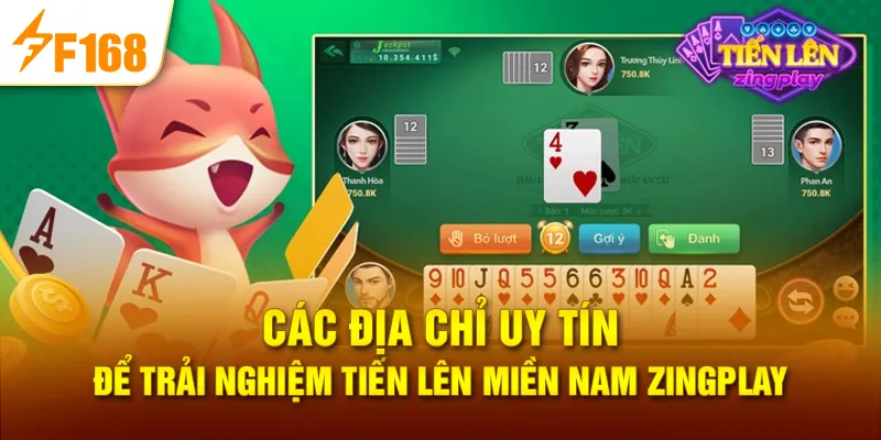 Các địa chỉ uy tín để trải nghiệm Tiến lên miền nam zingplay