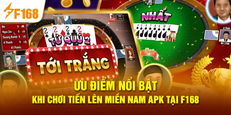 Ưu điểm nổi bật khi chơi tiến lên miền nam apk tại f168