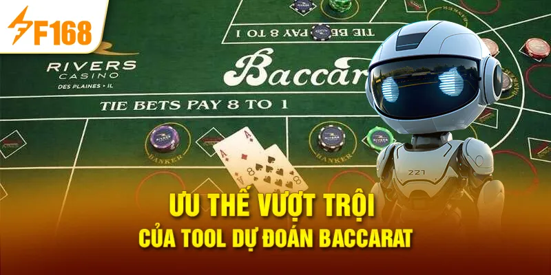 Ưu thế vượt trội của Tool dự đoán baccarat