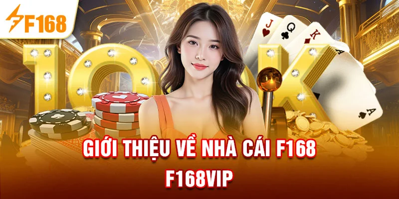 Giới thiệu về nhà cái F168 - f168vip