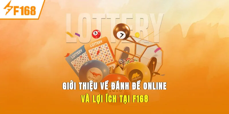 Giới thiệu về đánh đề online và lợi ích tại F168