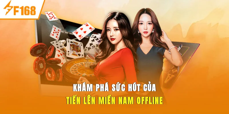 Khám phá sức hút của Tiến lên miền nam offline